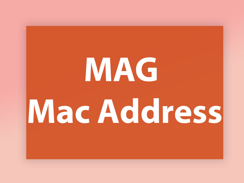 MAG MAC address
