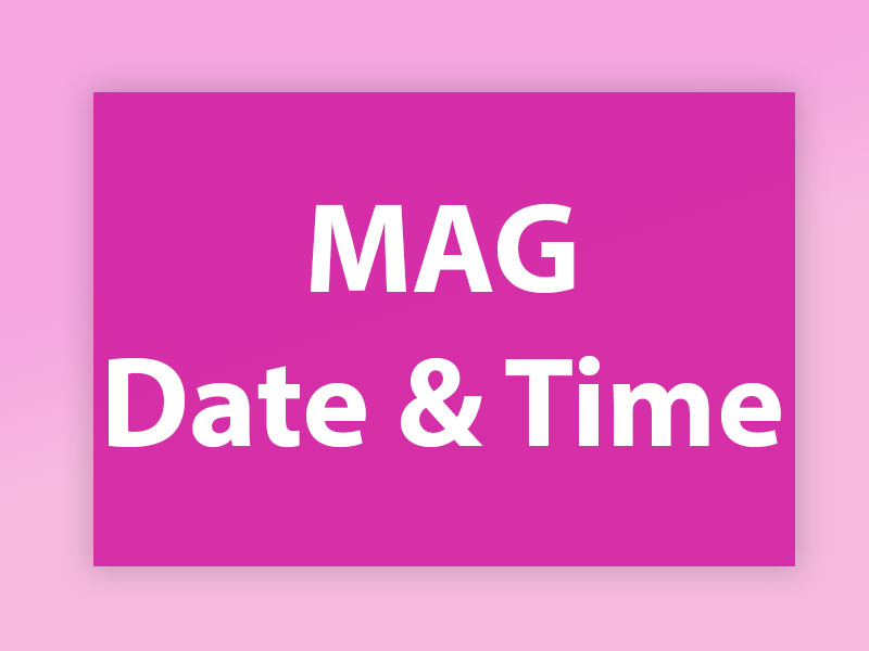 MAG date and time